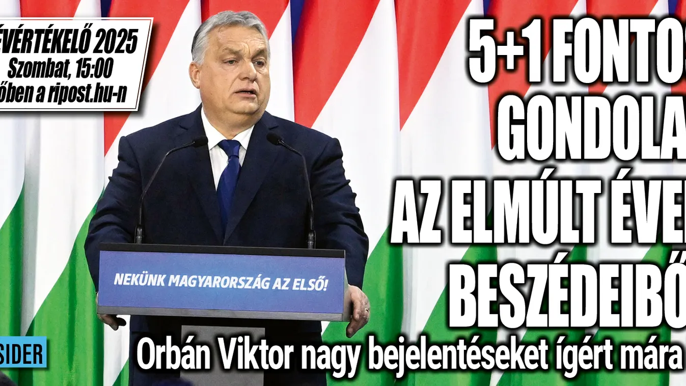 5+1 gondolat Orbán Viktor korábbi évértékelőiből