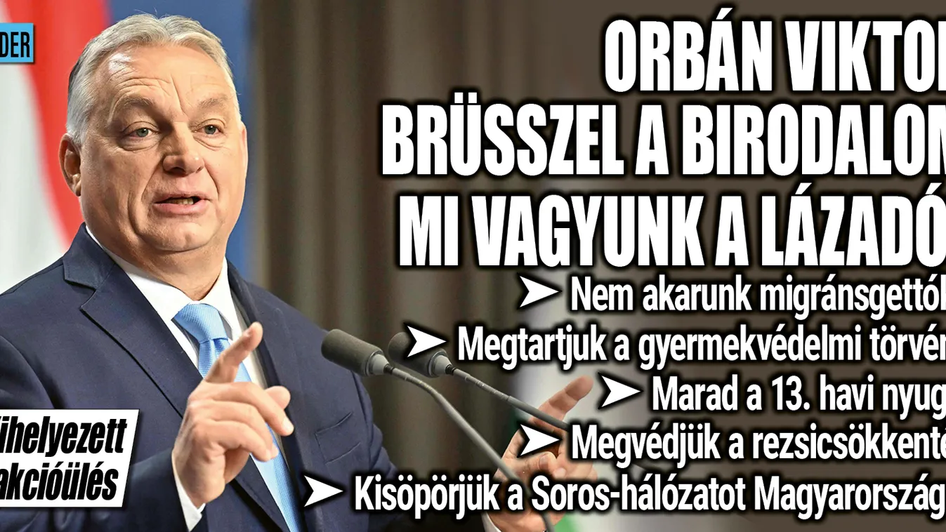 Orbán Viktor zárt ajtók mögött: mi vagyunk a lázadók