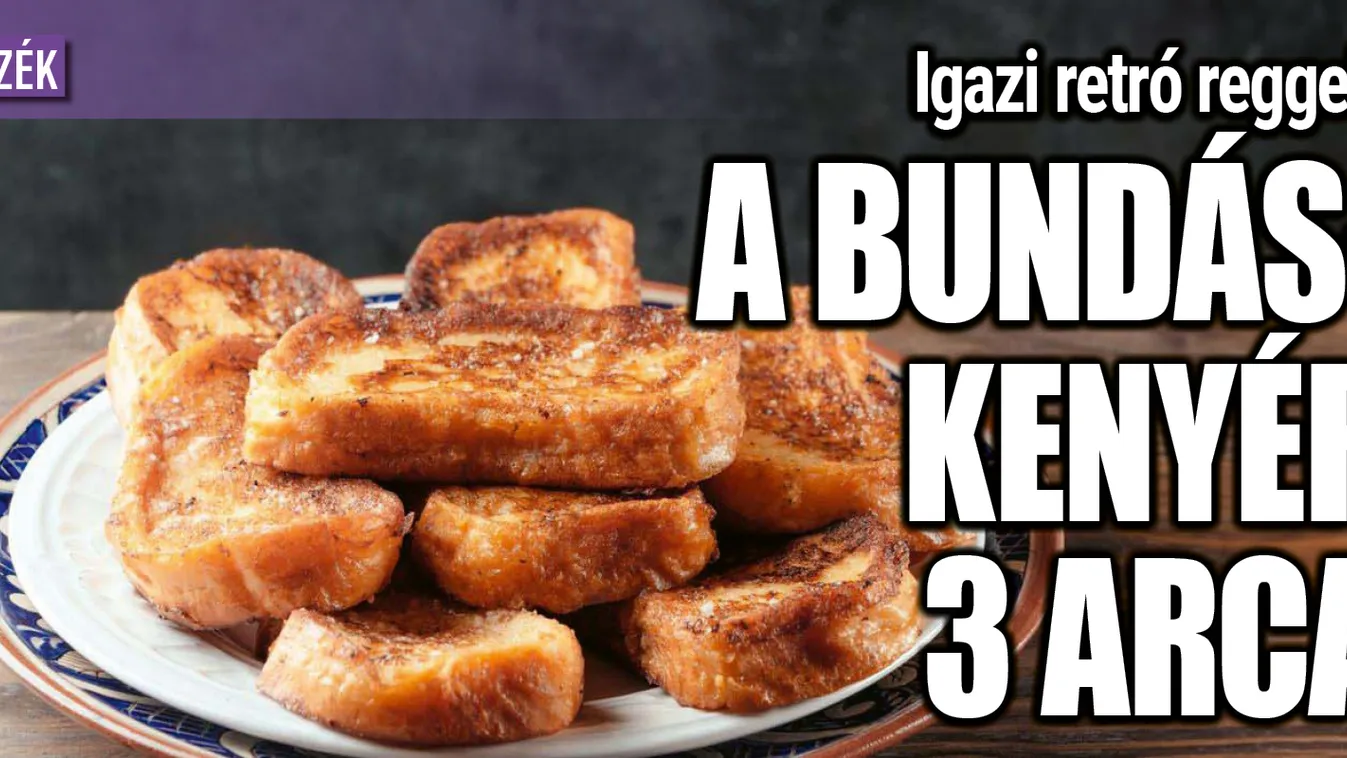 Bundáskenyér: igazi retró reggeli