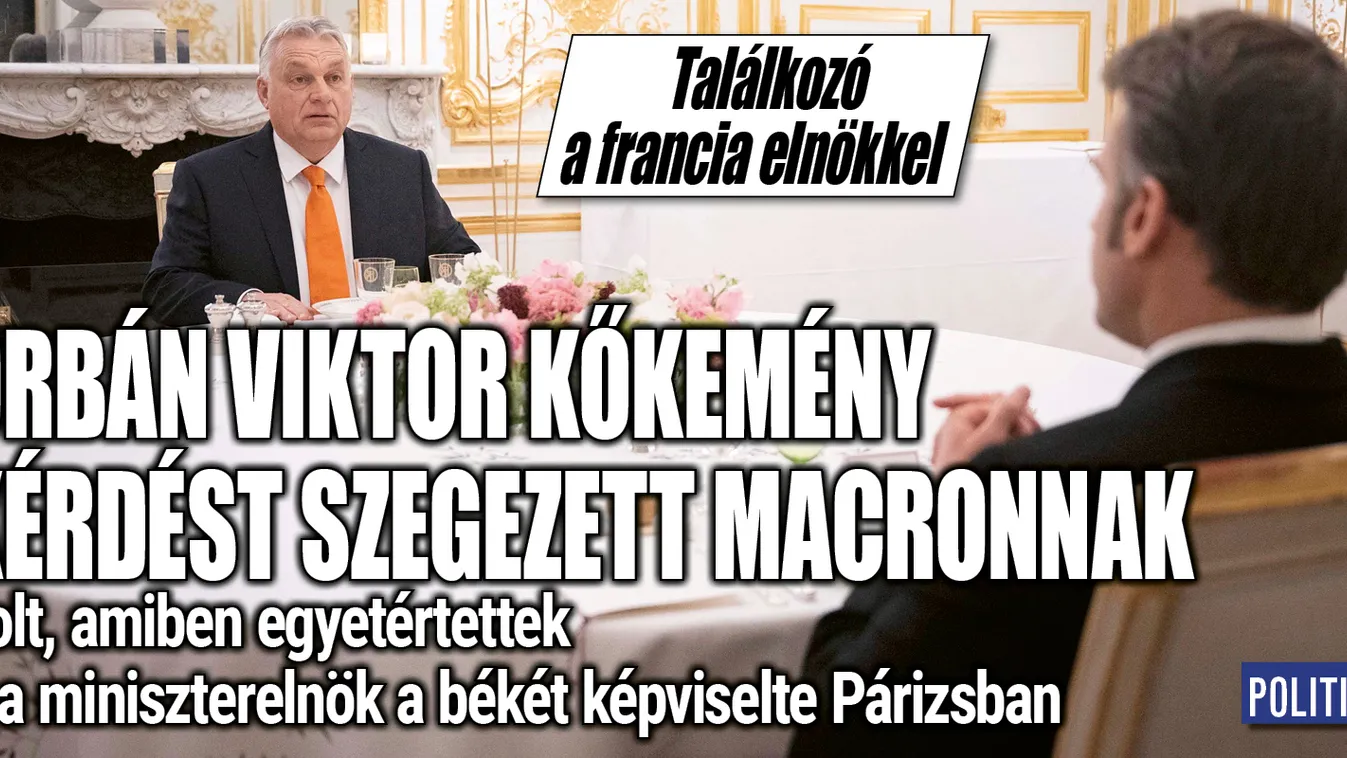 Orbán Viktor kőkemény kérdést szegezett a francia elnöknek