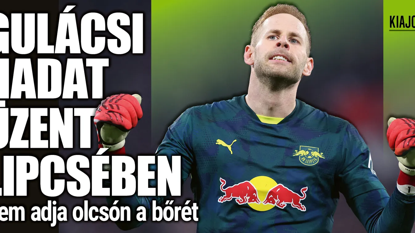 Gulácsi nem adja olcsón a bőrét, hadat üzent