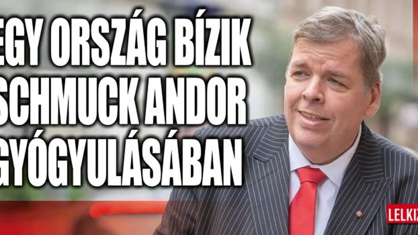 Váratlan látogatója akadt a súlyos beteg Schmuck Andornak