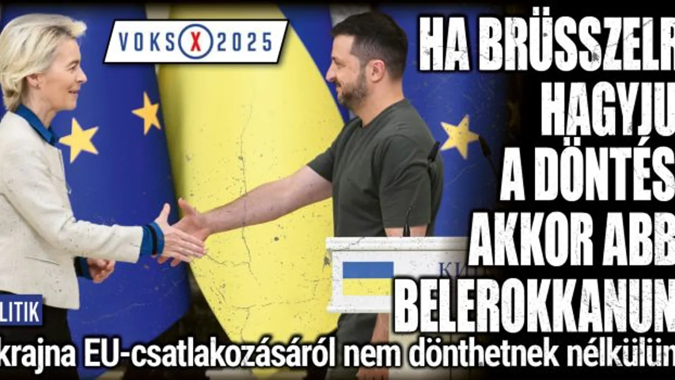 Ha Brüsszelre hagyjuk a döntést, abba belerokkanunk