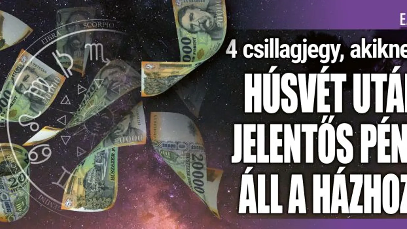 4 csillagjegy, akiknek jelentős pénz áll a házhoz!