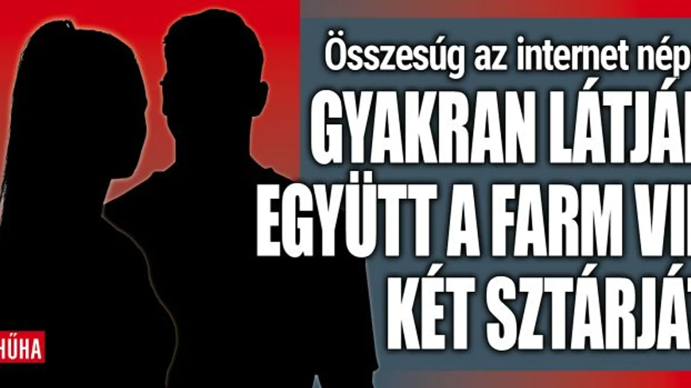 Mi van köztük? Sűrűn látják együtt a Farm VIP két sztárját