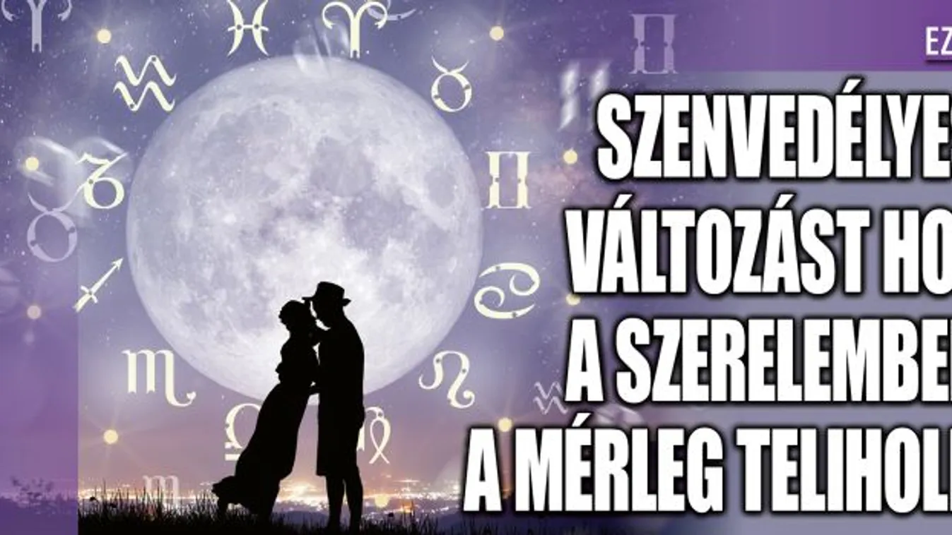 Szenvedélyes változást hoz a Telihold