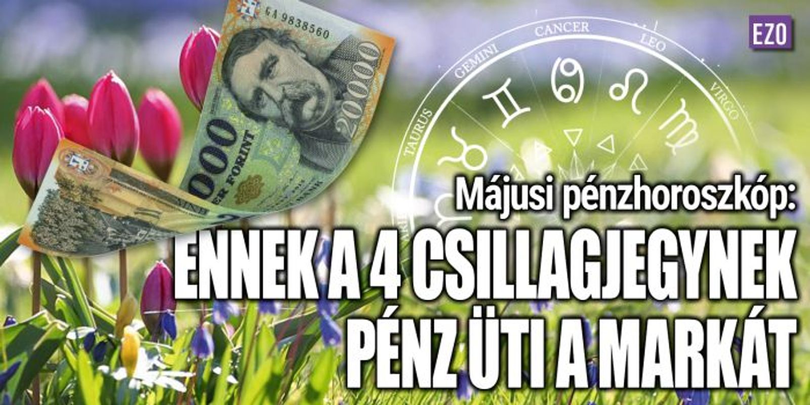 Pénzhoroszkóp: 4 csillagjegyet szerencse ér