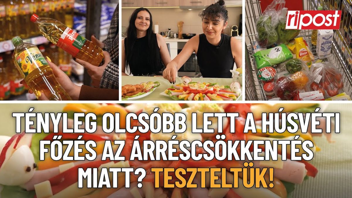 Tényleg olcsóbb lett a húsvéti főzés az árréscsökkentés miatt? Teszteltük!