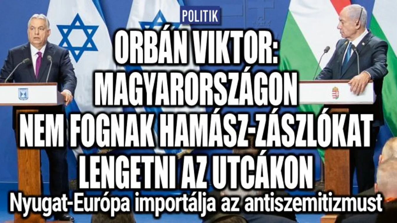 Erről tárgyalt Orbán Viktor és Benjamin Netanjahu