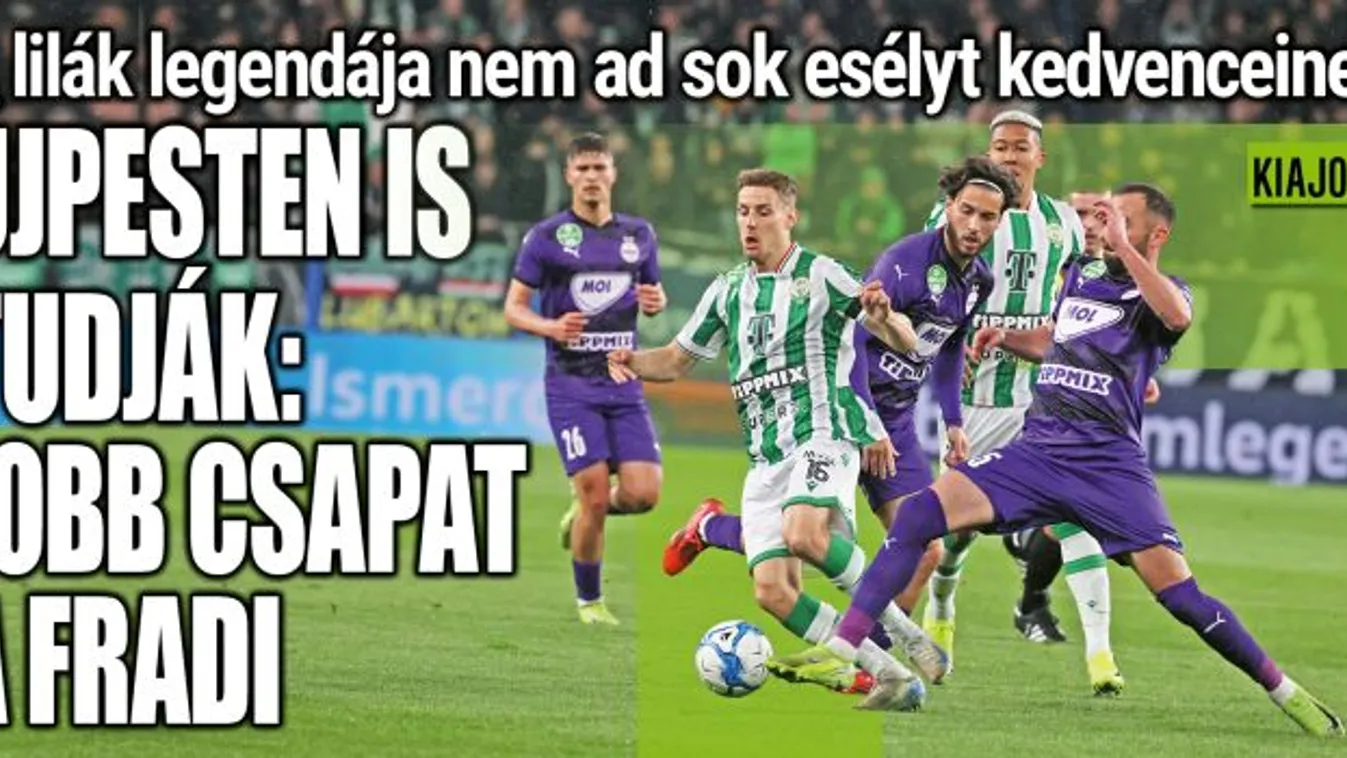 Újpesten is tudják: Jobb csapat a Fradi