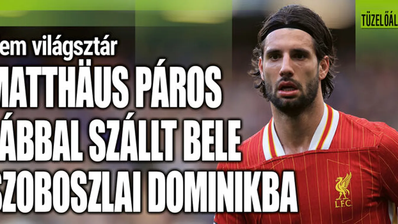 Matthäus páros lábbal szállt bele Szoboszlai Dominikba