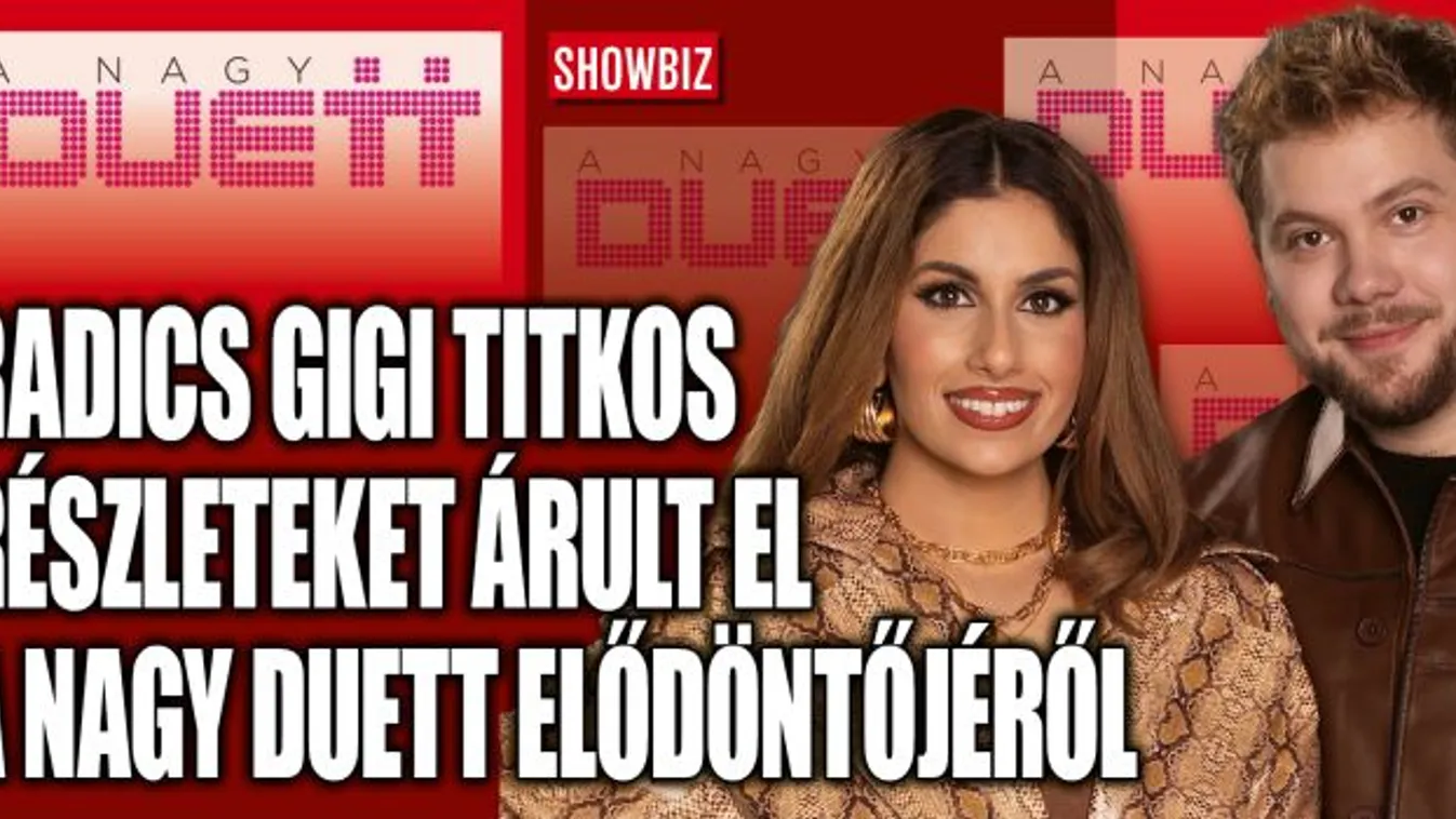 Radics Gigi elárulta, milyen esélyeik vannak A Nagy Duettben