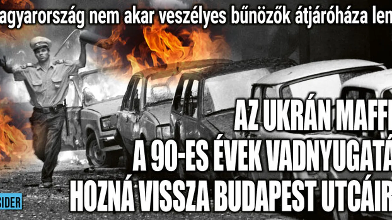 A 90-es évek vadnyugatát hozná vissza az ukrán maffia