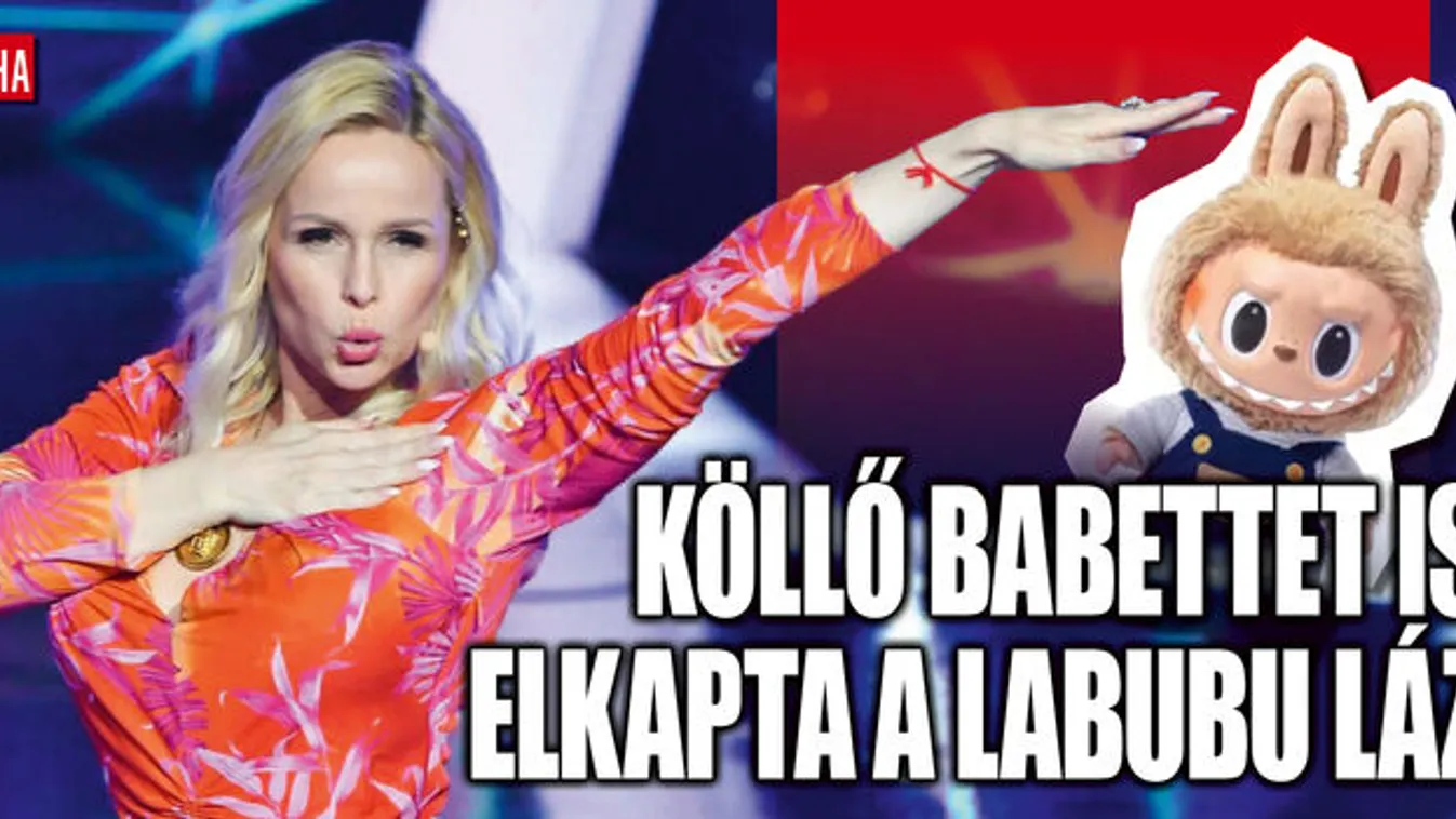 Labubu őrület: Köllő Babett is sokat áldozott szörnyekre