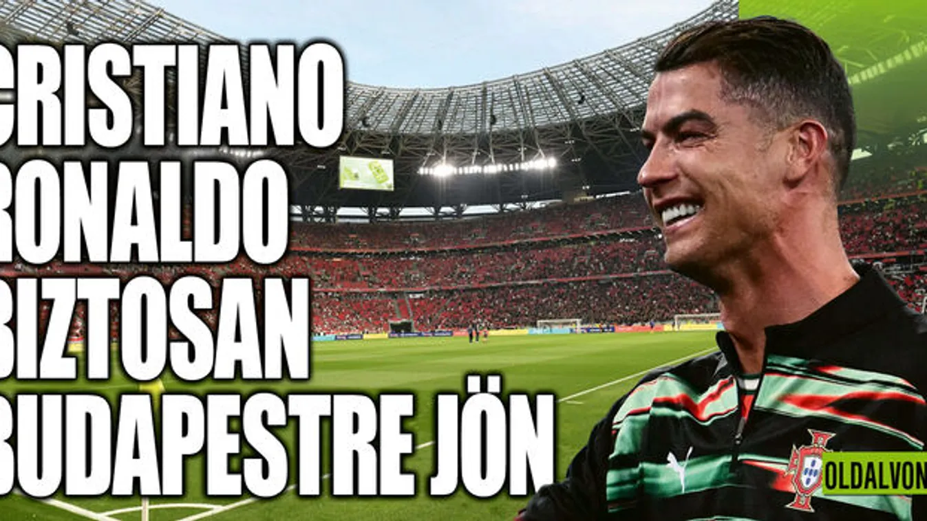 Cristiano Ronaldo biztosan Budapestre jön