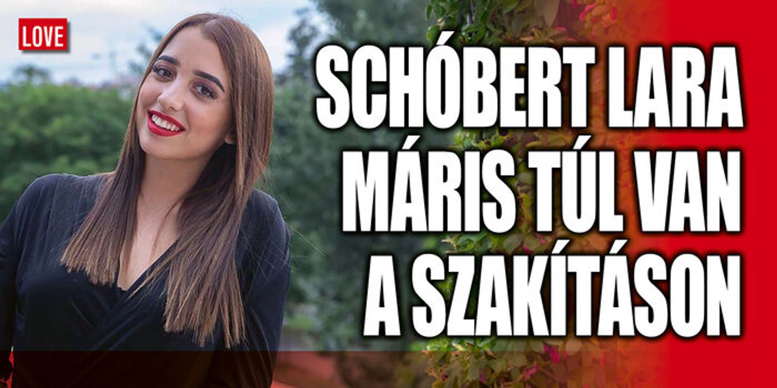 Schóbert Lara Kulcsár Edina és Tóth Gabi nyomdokaiba lépett