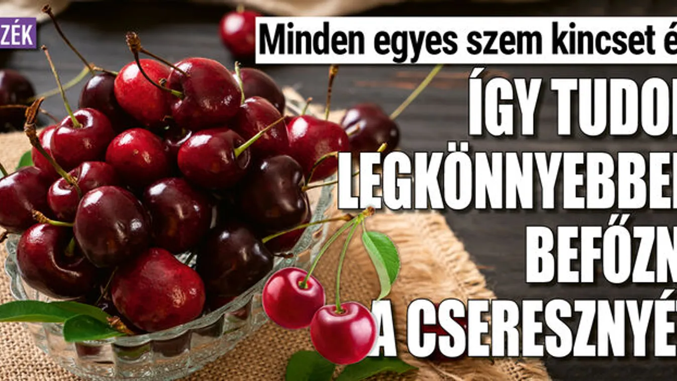 Így lehet a legkönnyebben befőzni a cseresznyét