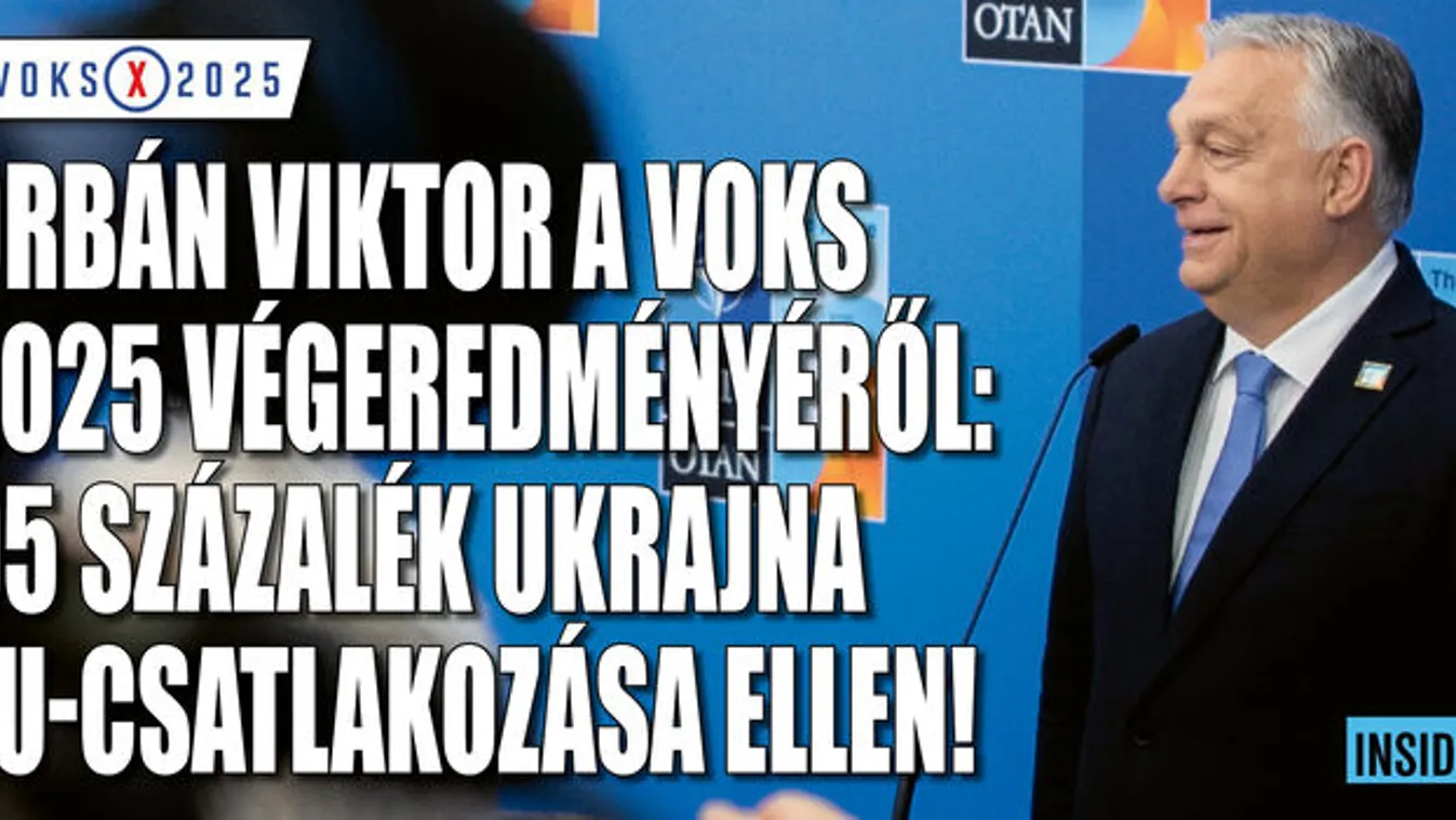 Orbán Viktor a Voks 2025 végeredményéről: 95 százalék Ukrajna EU-csatlakozása ellen!