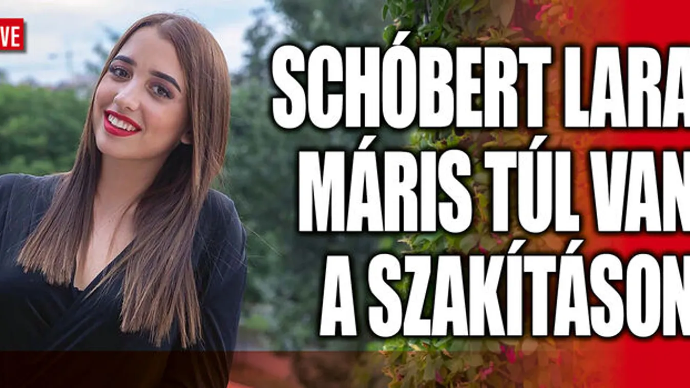 Schóbert Lara Kulcsár Edina és Tóth Gabi nyomdokaiba lépett