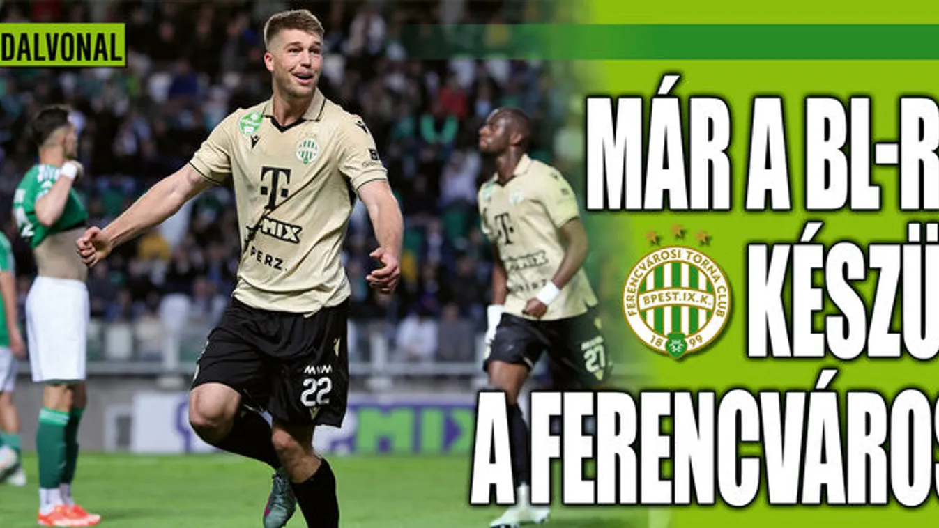 A Fradi már a Bajnokok Ligájára gyúr, és várja ellenfelét