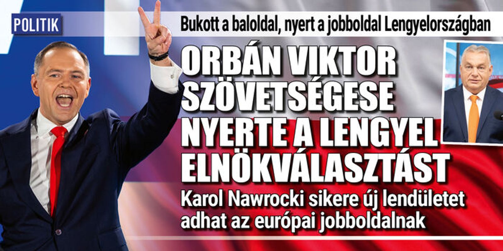 Orbán Viktor szövetségese nyerte a lengyel elnökválasztást