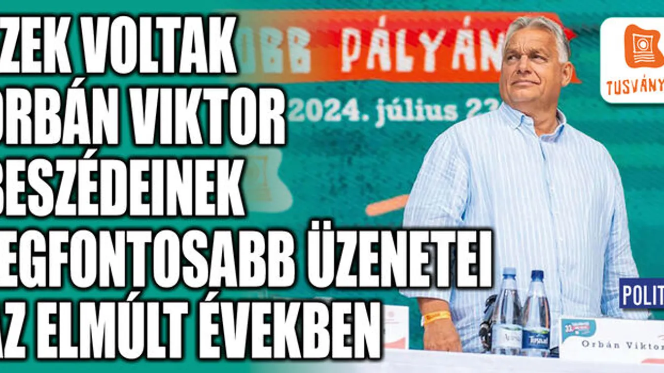 Orbán Viktor tusványosi beszédeinek legerősebb mondatai