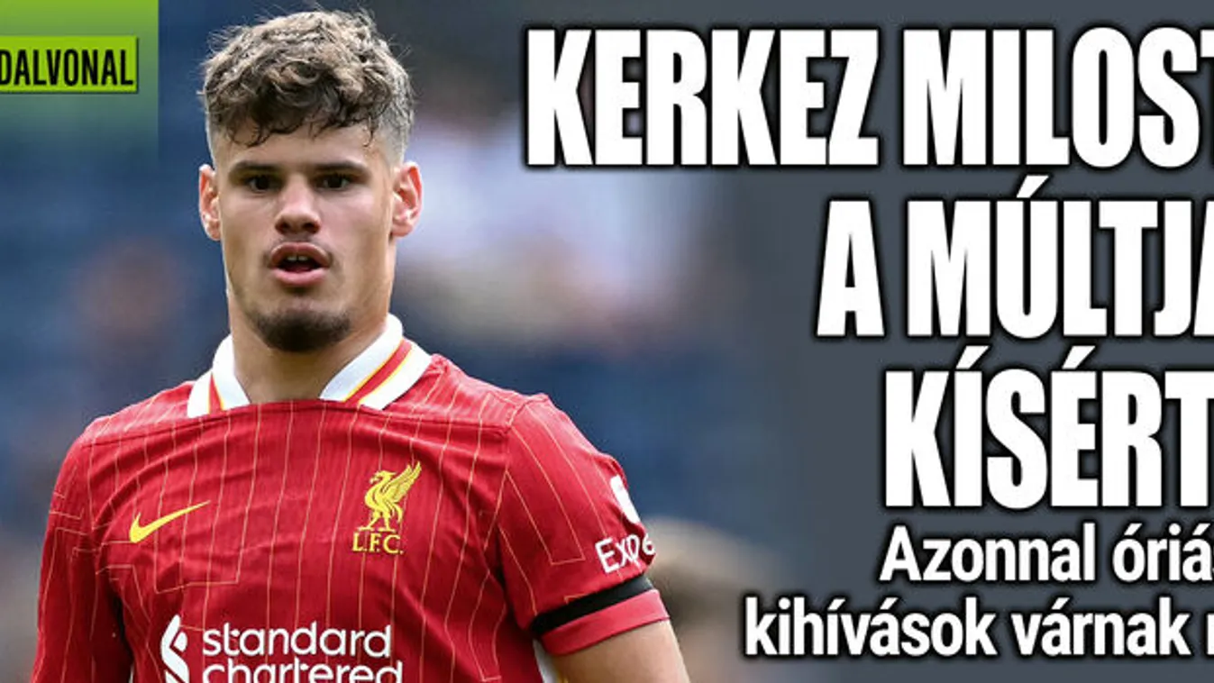 Kerkezt a múltja kísérti, óriási kihívások várnak rá