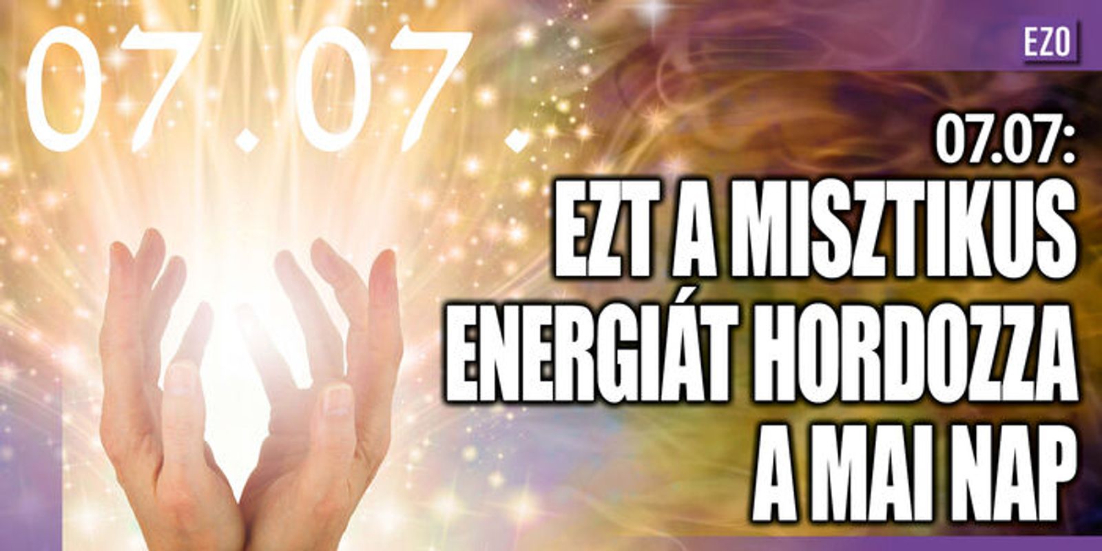 07.07. : Ezt a misztikus energiát hordozza a mai nap