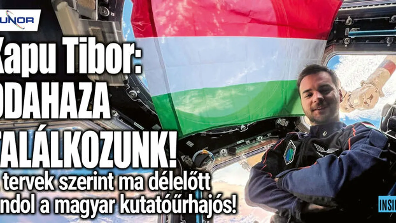 Itt van minden részlet, így tér vissza a Földre Kapu Tibor