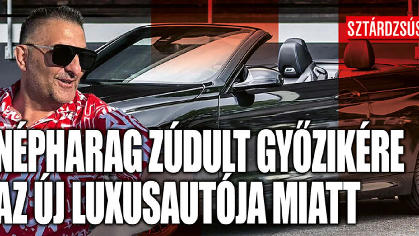 Gáspár Győző 25 milliós kabriója kiverte a biztosítékot