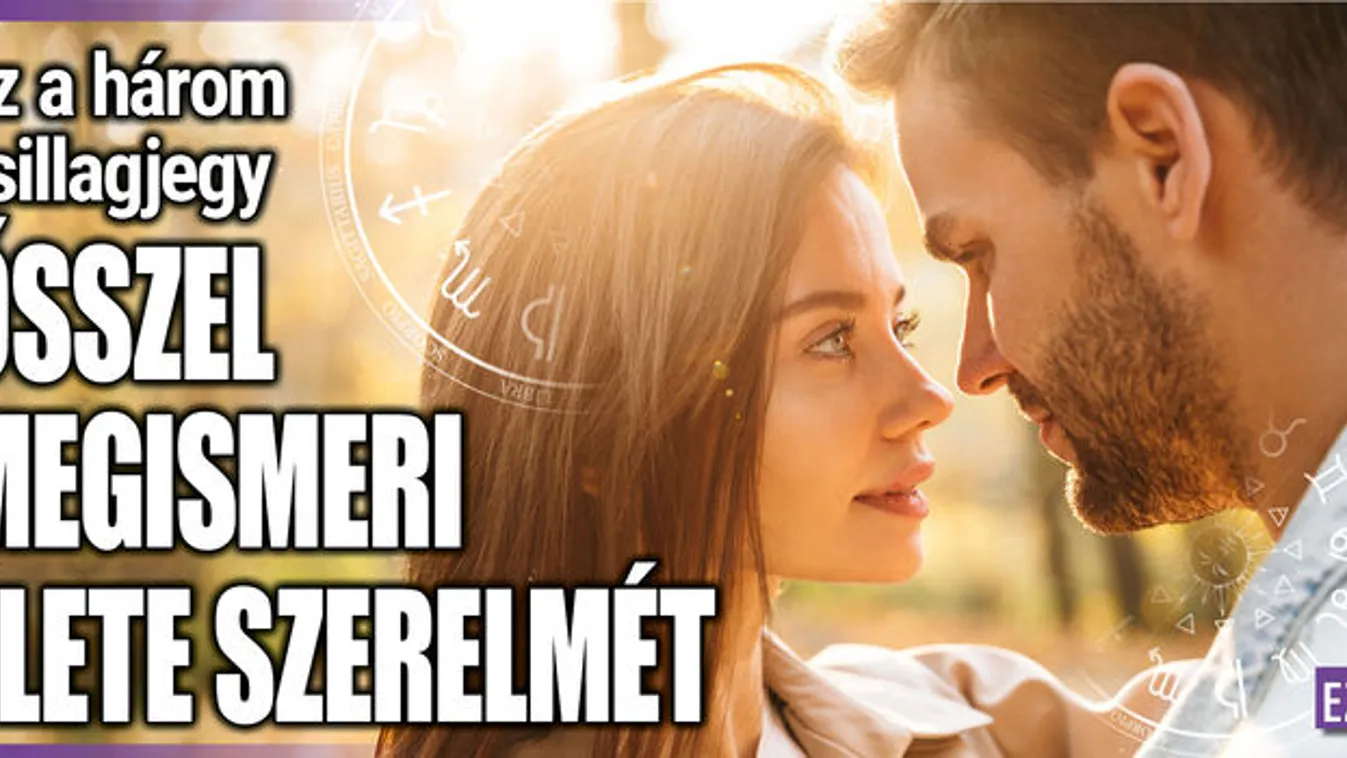 Három csillagjegy ősszel megismeri élete szerelmét