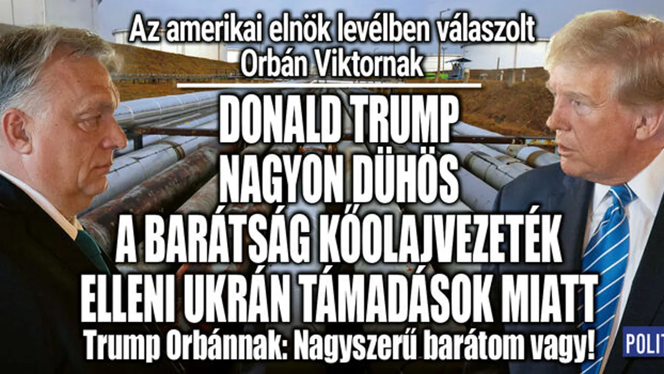 Trump dühös a Barátság kőolajvezeték elleni támadás miatt
