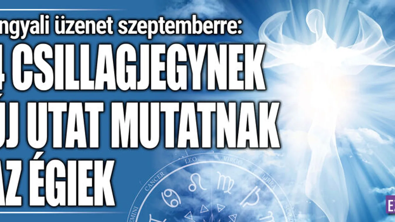 Angyali üzenetek szeptemberre 4 csillagjegynek
