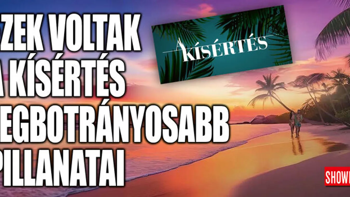 A Kísértés öt legbotrányosabb pillanata