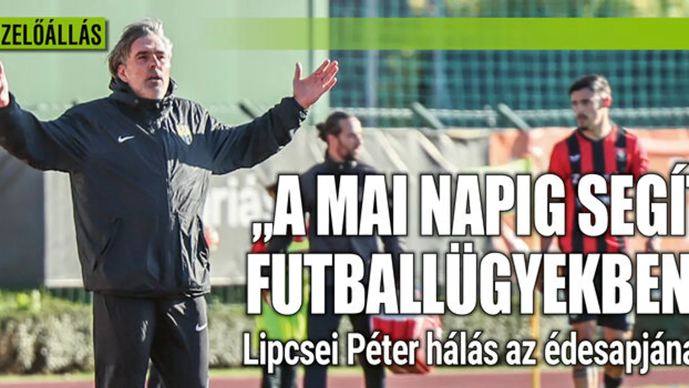 Lipcsei Péter nagyon hálás a 81 éves édesapjának