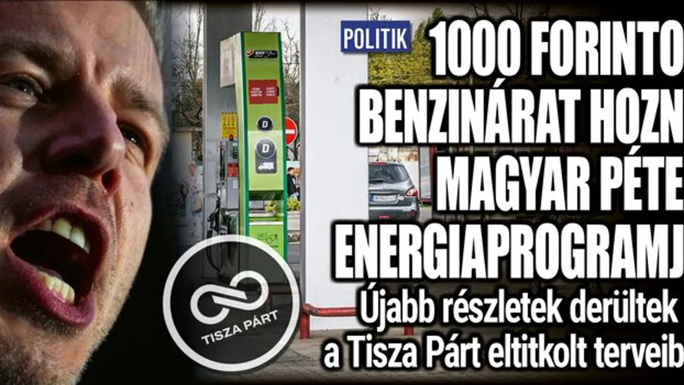 1000 forintos benzinárat hozna Magyar Péter energiaprogramja