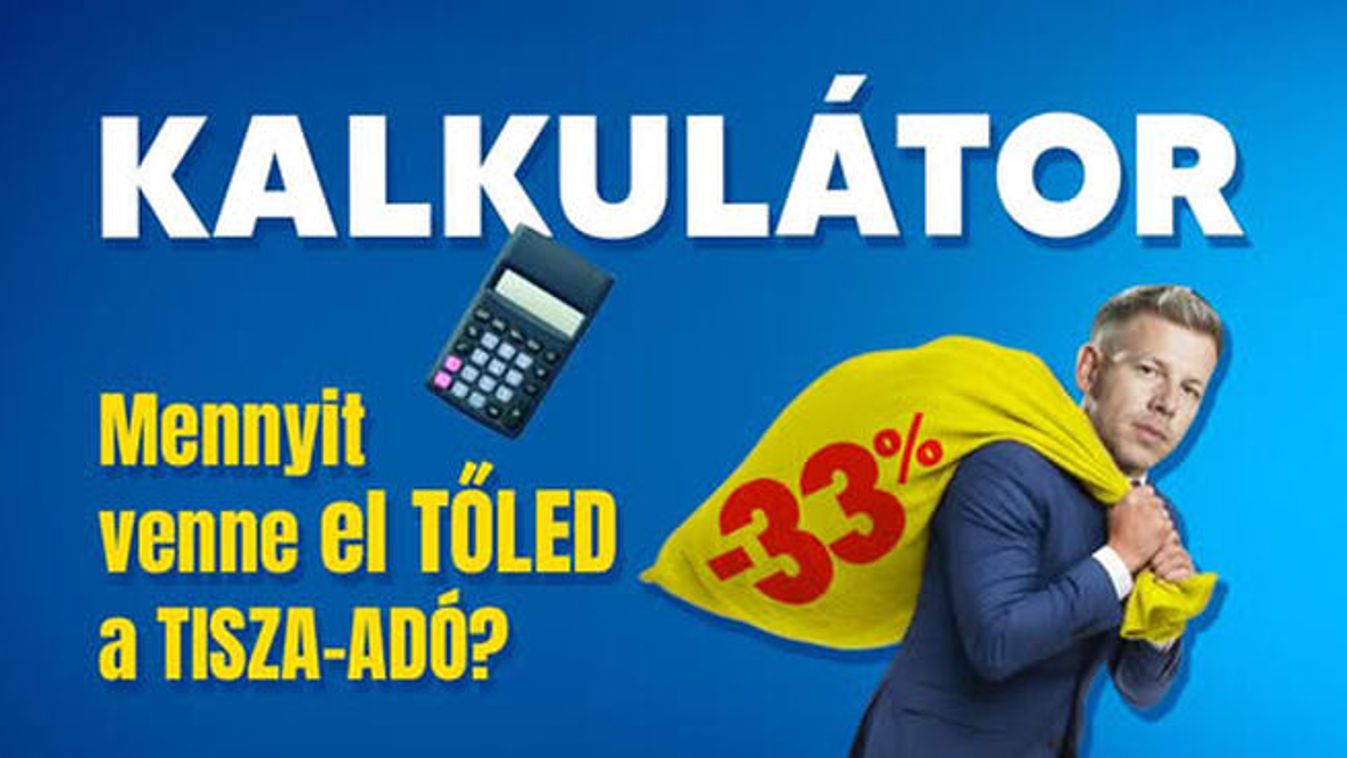 Brutális adóemelést akar lenyomni az emberek torkán a Tisza. Súlyos megszorításokra készülnek