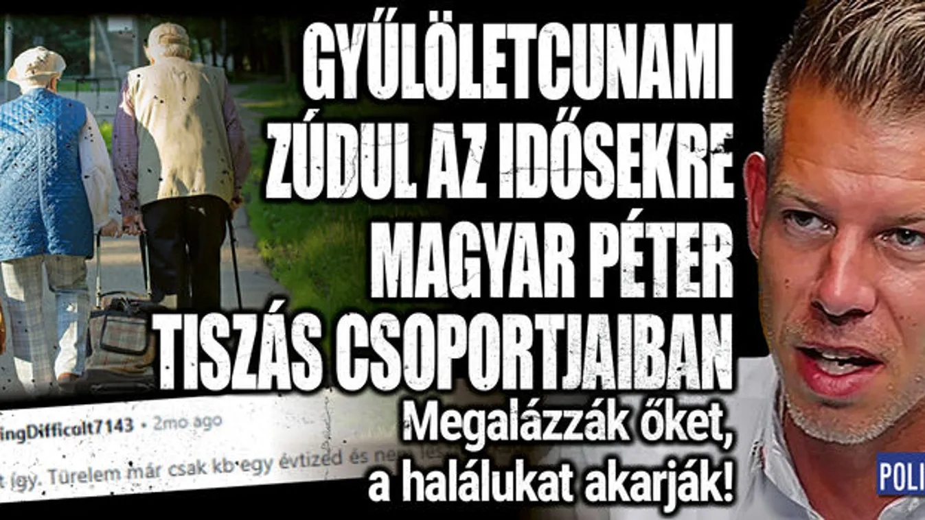 Gyűlöletcunami zúdul az idősekre a tiszás csoportokban