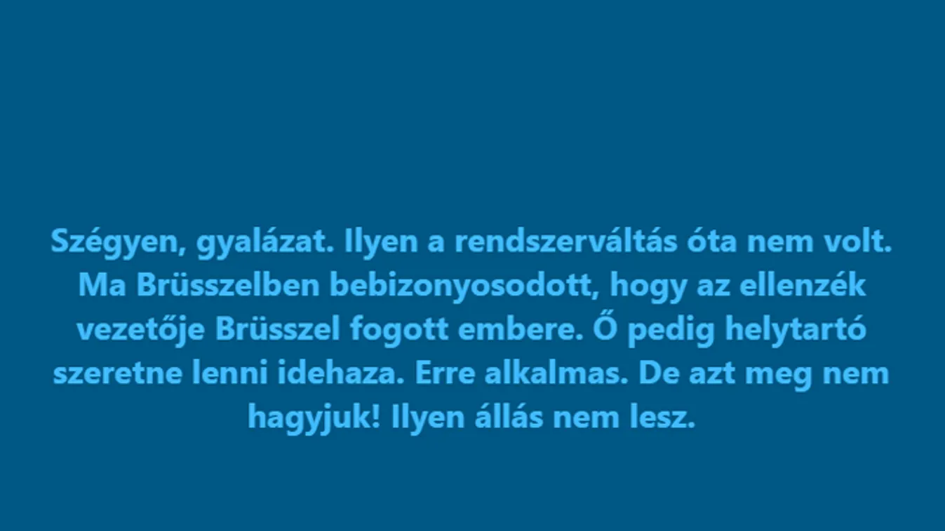 Orbán Viktor: Brüsszel fogott embere Magyar Péter! Helytartó szeretne lenni...