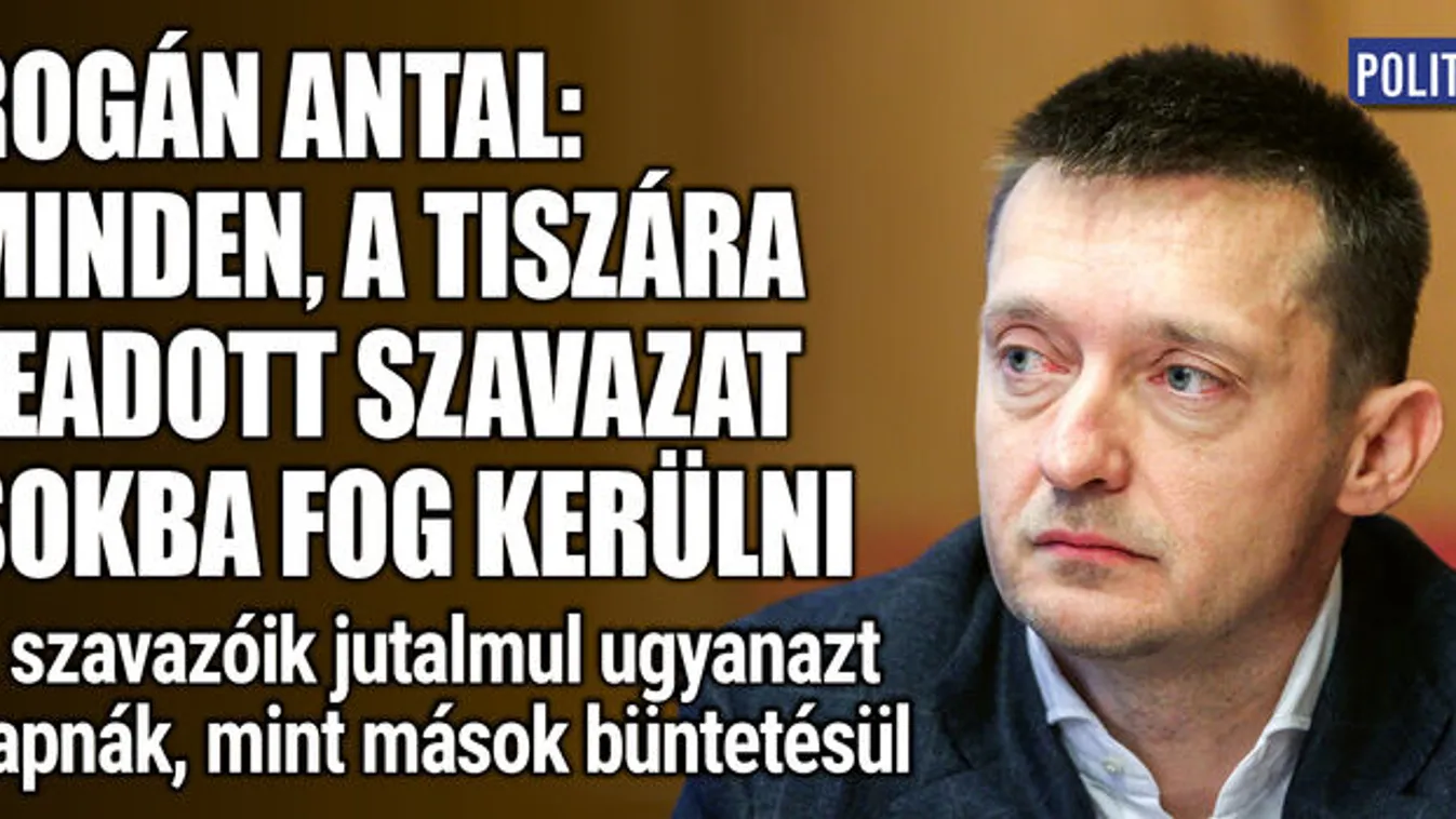 Rogán: A Tiszára leadott minden szavazat sokba fog kerülni