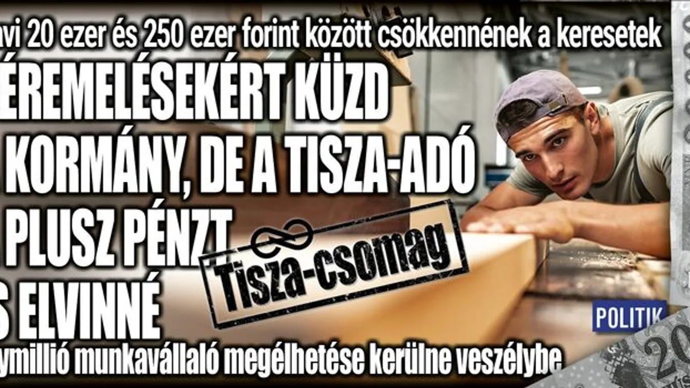 Tisza-csomag: Béremelésekért küzd a kormány