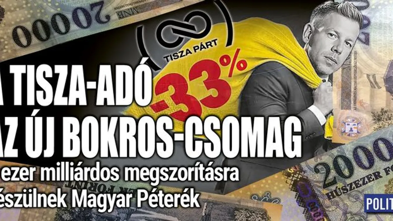 Tisza-adó: 4 ezer milliárdos megszorítás!