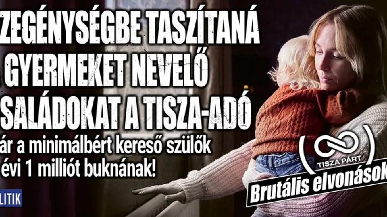 Tisza-csomag: milliókat venne el a családoktól