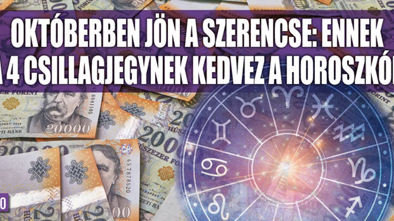 Októberben ennek a 4 csillagjegynek kedvez a szerencse