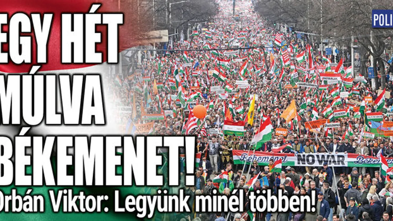 Egy hét múlva Békemenet!