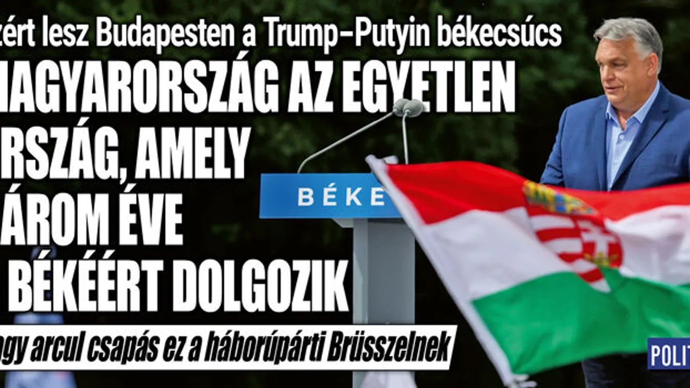 Ezért lesz valójában Budapesten a Trump-Putyin békecsúcs