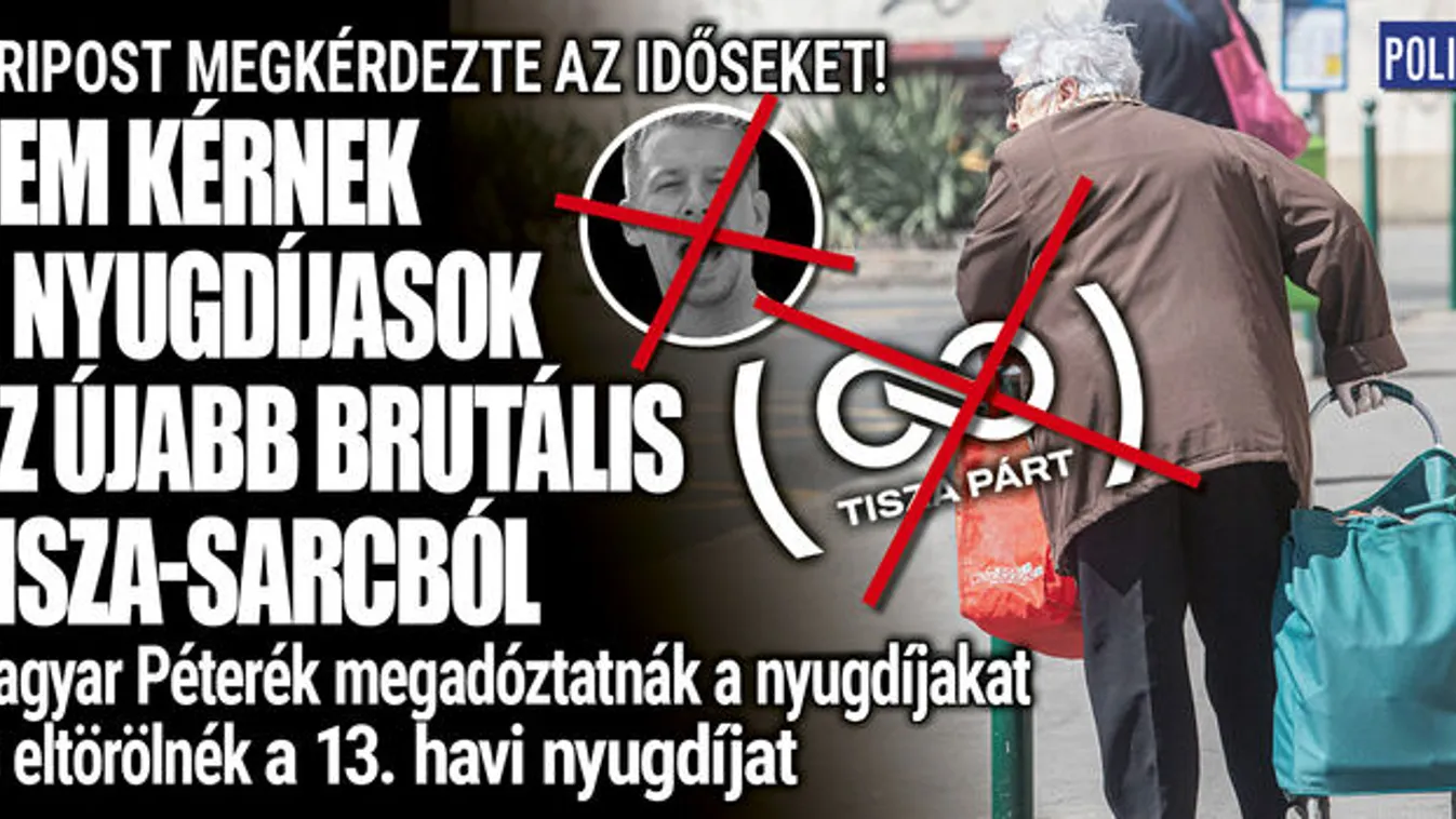 Nem kérnek a nyugdíjasok az újabb brutális Tisza-sarcból!
