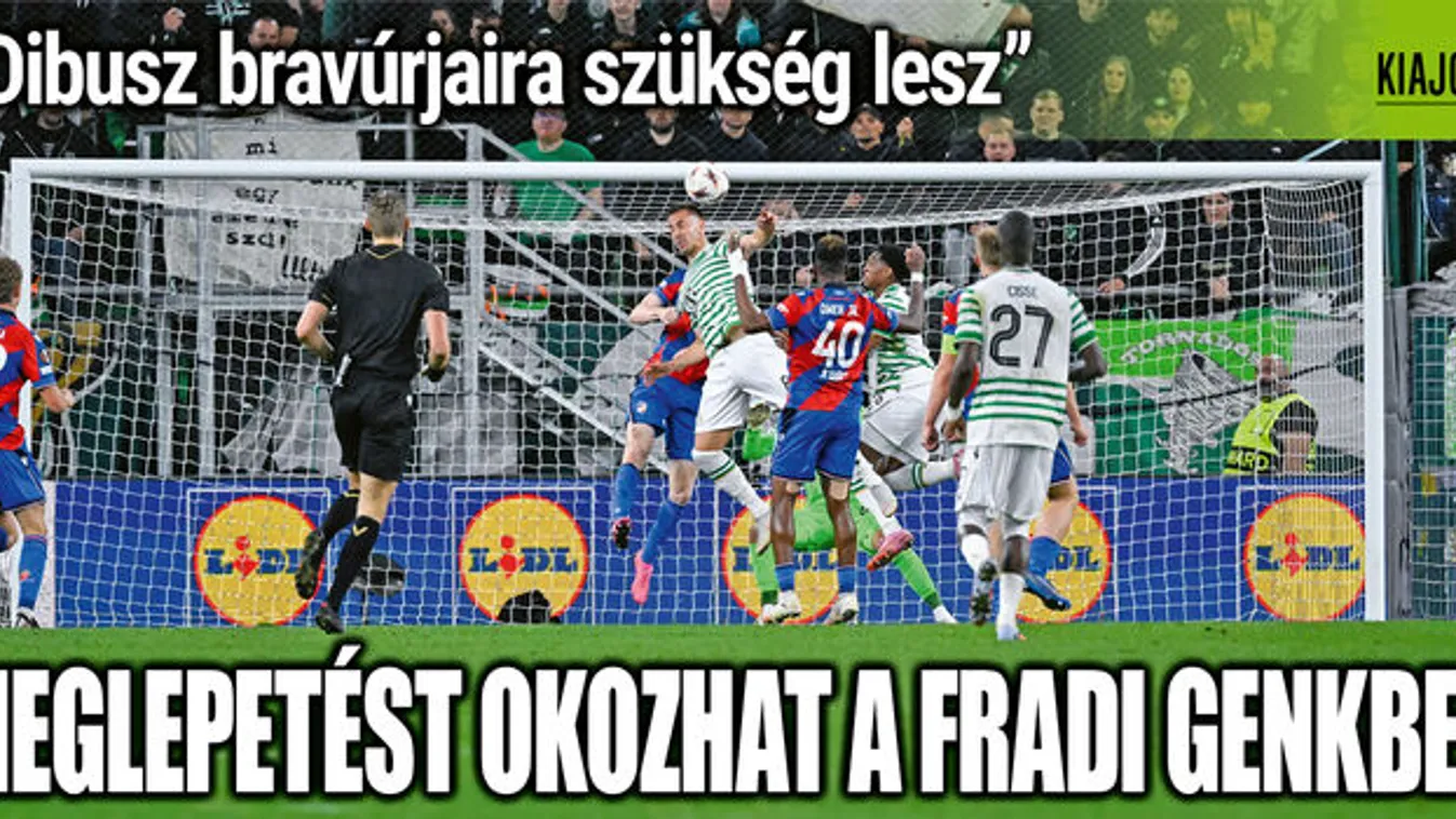 „Dibusz bravúrjaira szükség lesz”