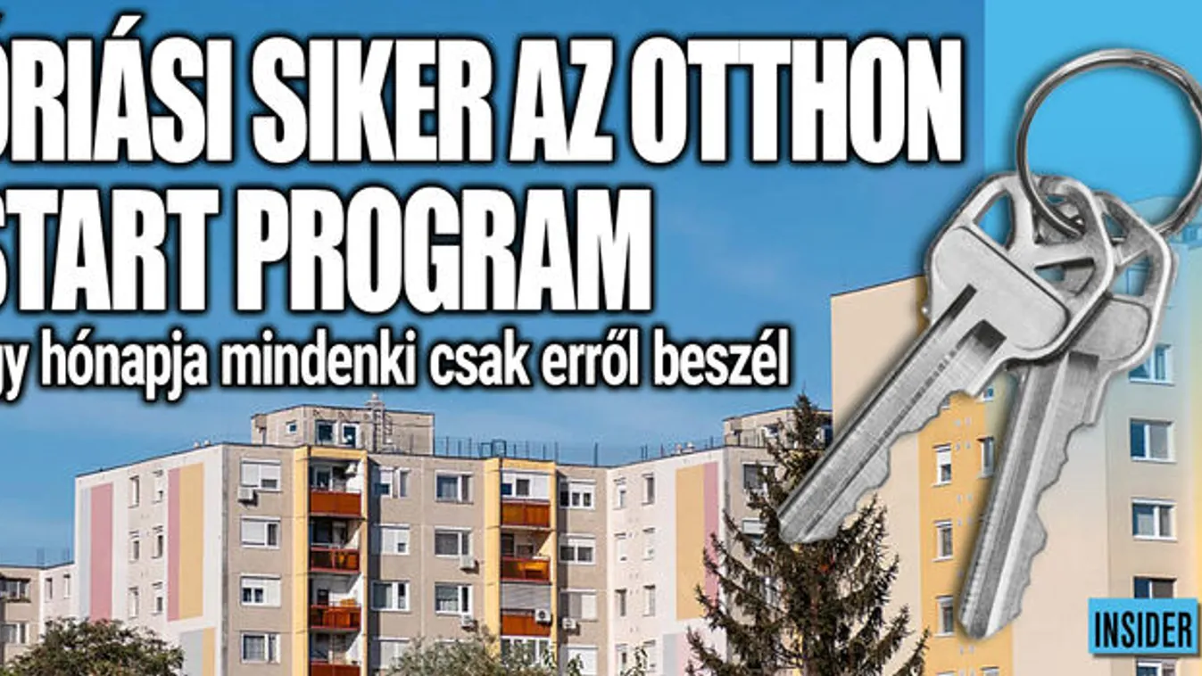 Egy hónapja mindenki az Otthon Start Programról beszél