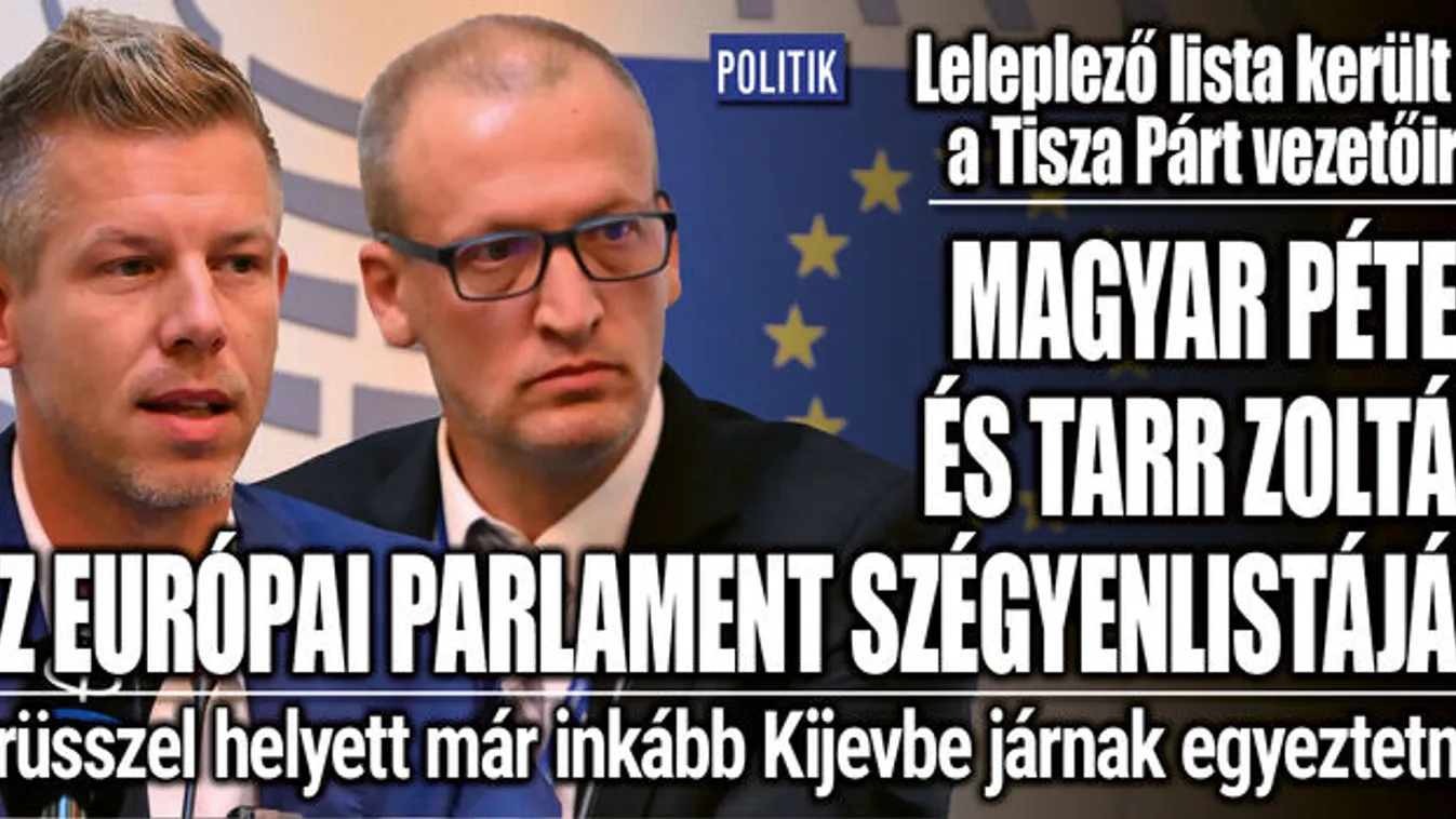 Magyar Péter és Tarr Zoltán az EP szégyenlistáján